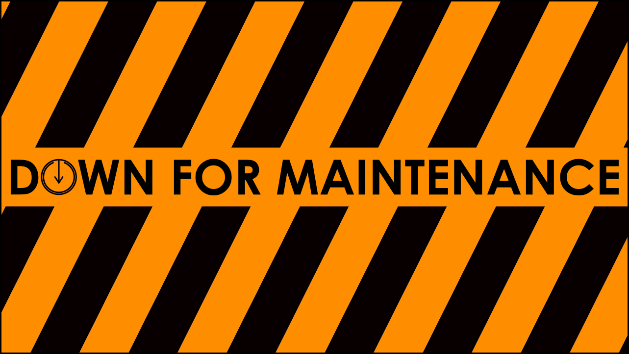 Down for Maintenance